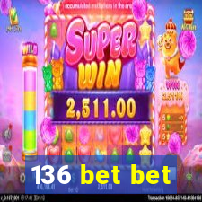136 bet bet